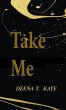 Take Me - Bild 1