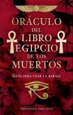 Oráculo del Libro Egipcio de Los Muertos Oráculo del Libro Egipcio de Los Muertos