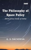 The Philosophy of Space Policy (With A Case Study of India)