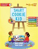 Smart Cookie Kid For 5-6 Year Olds Educational Development Workbook 4 Smart Cookie Kid For 5-6 Year Olds Educational Development Workbook 4