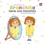 Aranchita tiene una manchita Aranchita tiene una manchita