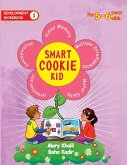 Smart Cookie Kid For 5-6 Year Olds Educational Development Workbook 1 Smart Cookie Kid For 5-6 Year Olds Educational Development Workbook 1