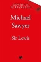 Sir Lewis - Sawyer, Michael