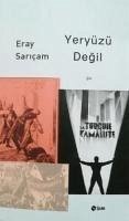 Yeryüzü Degil - Saricam, Eray