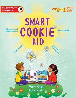 Smart Cookie Kid For 5-6 Year Olds Educational Development Workbook 10 - Khalil, Mary; Kodir, Baha