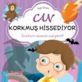 Can Korkmus Hissediyor - Hayat Dersleri Can Korkmus Hissediyor - Hayat Dersleri