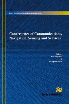 Convergence of Communications, Navigation, Sensing and Services Convergence of Communications, Navigation, Sensing and Services