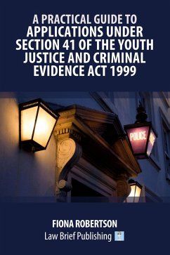 Cover A Practical Guide to Applications Under Section 41 of the Youth Justice and Criminal Evidence Act 1999