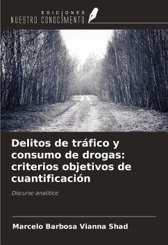 Delitos de tráfico y consumo de drogas: criterios objetivos de cuantificación - Barbosa Vianna Shad, Marcelo