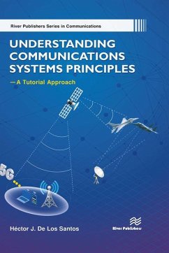 Understanding Communications Systems Principles--A Tutorial Approach Understanding Communications Systems Principles--A Tutorial Approach