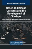 Cases on Chinese Unicorns and the Development of Startups Cases on Chinese Unicorns and the Development of Startups
