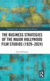 The Business Strategies of the Major Hollywood Film Studios (1929-2024) The Business Strategies of the Major Hollywood Film Studios (1929-2024)