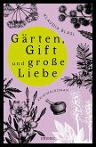 Gärten, Gift und große Liebe  (Mängelexemplar)