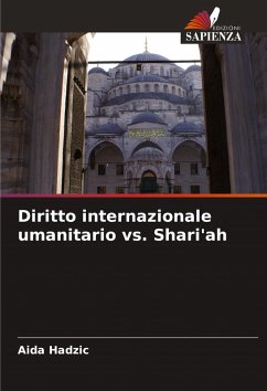 Diritto internazionale umanitario vs. Shari'ah - Hadzic, Aida Diritto internazionale umanitario vs. Shari'ah - Hadzic, Aida