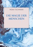Die Magie der Menschen Die Magie der Menschen