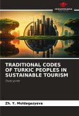 TRADITIONAL CODES OF TURKIC PEOPLES IN SUSTAINABLE TOURISM