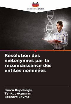 Résolution des métonymies par la reconnaissance des entités nommées - Küpelioglu, Burcu;Acarman, Tankut;Levrat, Bernard