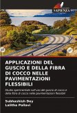 APPLICAZIONI DEL GUSCIO E DELLA FIBRA DI COCCO NELLE PAVIMENTAZIONI FLESSIBILI APPLICAZIONI DEL GUSCIO E DELLA FIBRA DI COCCO NELLE PAVIMENTAZIONI FLESSIBILI