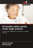 Un'analisi della salute orale negli anziani Un'analisi della salute orale negli anziani