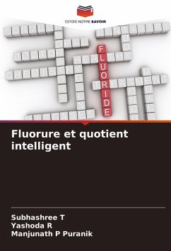 Fluorure et quotient intelligent - T, Subhashree;R, Yashoda;Puranik, Manjunath P