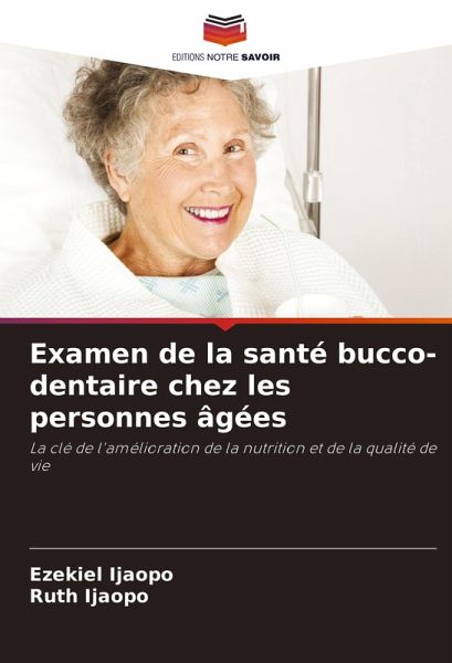 Examen de la santé bucco-dentaire chez les personnes âgées Examen de la santé bucco-dentaire chez les personnes âgées