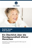 Ein Überblick über die Mundgesundheit älterer Menschen