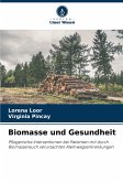 Biomasse und Gesundheit Biomasse und Gesundheit