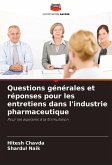 Questions générales et réponses pour les entretiens dans l'industrie pharmaceutique Questions générales et réponses pour les entretiens dans l'industrie pharmaceutique