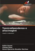 Tossicodipendenza e allucinogeni Tossicodipendenza e allucinogeni