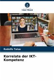 Korrelate der IKT-Kompetenz Korrelate der IKT-Kompetenz