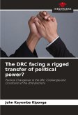 The DRC facing a rigged transfer of political power? The DRC facing a rigged transfer of political power?