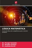 LÓGICA MATEMÁTICA LÓGICA MATEMÁTICA