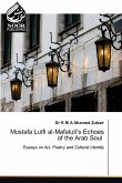 Mustafa Lutfi al-Mafaluti's Echoes of the Arab Soul Mustafa Lutfi al-Mafaluti's Echoes of the Arab Soul