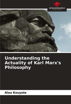 Cover Understanding the Actuality of Karl Marx's Philosophy