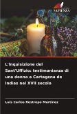 L'Inquisizione del Sant'Uffizio: testimonianza di una donna a Cartagena de Indias nel XVII secolo