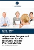 Allgemeine Fragen und Antworten für ein Interview mit der Pharmaindustrie Allgemeine Fragen und Antworten für ein Interview mit der Pharmaindustrie