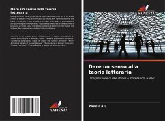 Dare un senso alla teoria letteraria - Ali, Yassir