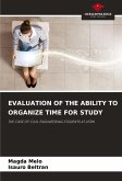 EVALUATION OF THE ABILITY TO ORGANIZE TIME FOR STUDY EVALUATION OF THE ABILITY TO ORGANIZE TIME FOR STUDY