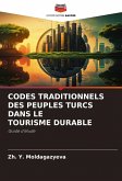 CODES TRADITIONNELS DES PEUPLES TURCS DANS LE TOURISME DURABLE CODES TRADITIONNELS DES PEUPLES TURCS DANS LE TOURISME DURABLE