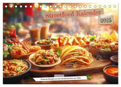 Streetfood Kalender - Einfache Rezepte aus den Straßenküchen der Welt (Tischkalender 2025 DIN A5 quer), CALVENDO Monatskalender - Calvendo;- Fotografie, MB