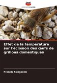 Effet de la température sur l'éclosion des ¿ufs de grillons domestiques Effet de la température sur l'éclosion des ¿ufs de grillons domestiques
