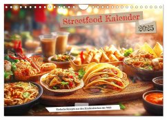 Streetfood Kalender - Einfache Rezepte aus den Straßenküchen der Welt (Wandkalender 2025 DIN A4 quer), CALVENDO Monatskalender - Calvendo;- Fotografie, MB