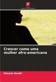 Crescer como uma mulher afro-americana