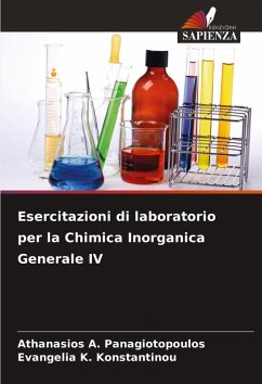 Esercitazioni di laboratorio per la Chimica Inorganica Generale IV - Panagiotopoulos, Athanasios A.;Konstantinou, Evangelia K.