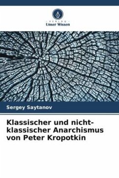 Cover Klassischer und nicht-klassischer Anarchismus von Peter Kropotkin