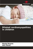 Dilated cardiomyopathies in children Dilated cardiomyopathies in children