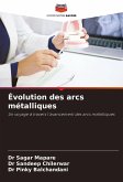 Évolution des arcs métalliques Évolution des arcs métalliques