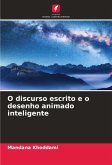 O discurso escrito e o desenho animado inteligente O discurso escrito e o desenho animado inteligente