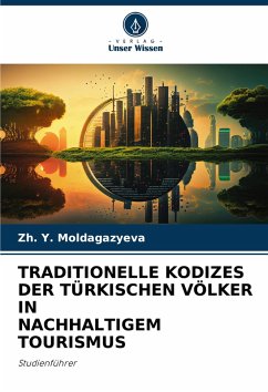 Cover TRADITIONELLE KODIZES DER TÜRKISCHEN VÖLKER IN NACHHALTIGEM TOURISMUS