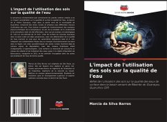 L'impact de l'utilisation des sols sur la qualité de l'eau - Barros, Marcia da Silva